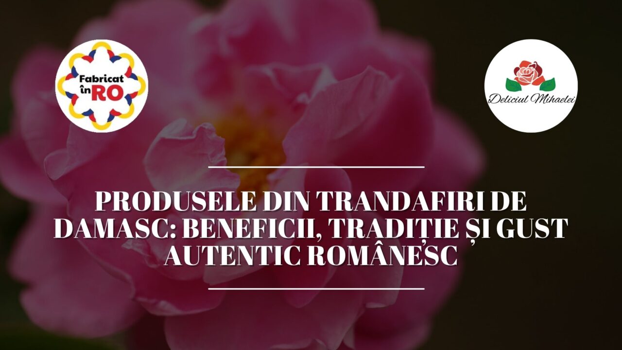 produsele_din_trandafiri_de_damasc_beneficii_tradiie_i_gust_autentic_romnesc Trandafir de Damasc roz în prim-plan, cu siglele Fabricat în RO și Deliciul Mihaelei